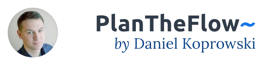 PlanTheFlow Newsletter by Daniel Koprowski