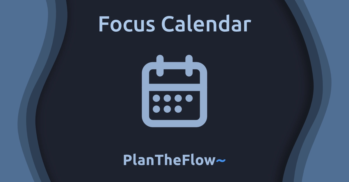 Focus Calendar - Free Printable One-Task-Per-Day PDF • PlanTheFlow